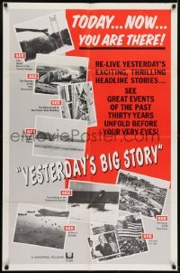 2f993 YESTERDAY'S BIG STORY 1sh 1960s re-live yesterday's exciting, thrilling headline stories!