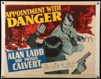 2j523 APPOINTMENT WITH DANGER style A 1/2sh 1951 Alan Ladd with gun, sexy Phyllis Calvert, film noir