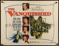 2j950 VANQUISHED style B 1/2sh 1953 John Payne, Jan Sterling, Coleen Gray, Lyle Bettger