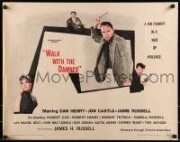 2j956 WALK WITH THE DAMNED 1/2sh 1962 directed by James H. Russell, caught in a web of violence!