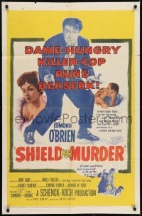 2r815 SHIELD FOR MURDER 1sh 1954 Edmond O'Brien is a dame-hungry killer-cop running berserk!
