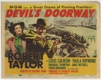 3c061 DEVIL'S DOORWAY TC 1950 art of Robert Taylor with rifle & Paula Raymond, Anthony Mann!