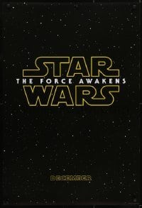 3g036 FORCE AWAKENS teaser DS 1sh 2015 Star Wars: Episode VII, title over starry background!