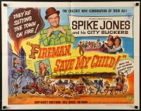 3j629 FIREMAN, SAVE MY CHILD style A 1/2sh 1954 Spike Jones and his City Slickers & Buddy Hackett!