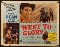 3j978 WEST TO GLORY 1/2sh 1947 singing cowboy Eddie Dean & His Horse Flash, Delores Castle