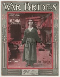 3x269 WAR BRIDES 11x14 sheet music 1916 great image of Nazimova, the title song by John C. Calhoun!