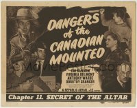 3z058 DANGERS OF THE CANADIAN MOUNTED chapter 11 TC 1948 Republic serial, Secret of the Altar!