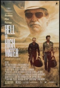 4c644 HELL OR HIGH WATER advance DS 1sh 2016 Jeff Bridges, Chris Pine, Foster, justice isn't a crime