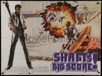 4f982 SHAFT'S BIG SCORE British quad 1972 great artwork of mean Richard Roundtree with big gun!