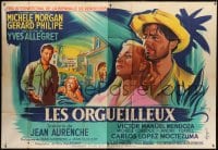 4j649 PROUD & THE BEAUTIFUL French 2p 1953 Les Orgueilleux, Michele Morgan, Grinsson art, rare!