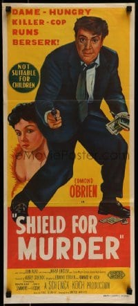 4k922 SHIELD FOR MURDER Aust daybill 1954 O'Brien is a dame-hungry killer-cop running berserk!