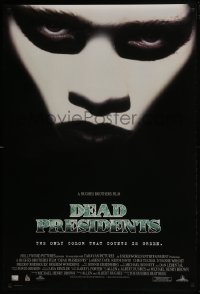 4r685 DEAD PRESIDENTS DS 1sh 1995 Chris Tucker, Larenz Tate, Keith David, the only color is green!