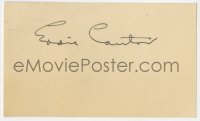 4t302 EDDIE CANTOR signed 3x5 index card 1930s it can be framed & displayed with a repro still!