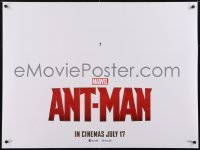 4y402 ANT-MAN teaser DS British quad 2015 Paul Rudd in title role, Douglas, Lilly!