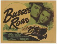 5h015 BUSSES ROAR TC 1942 Richard Travis & Julie Bishop, runaway bus filled with dynamite!