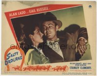 5h773 SALTY O'ROURKE LC #1 1945 great close up of Alan Ladd holding gun & smiling at Gail Russell!