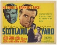 5h095 SCOTLAND YARD TC 1941 Nancy Kelly, Edmund Gwenn, John Loder, he stole a banker's face!