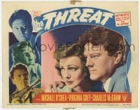 5h897 THREAT LC #4 1949 best close up of Michael O'Shea & worried Virginia Grey!