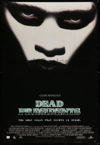 5s237 DEAD PRESIDENTS DS 1sh 1995 Chris Tucker, Larenz Tate, Keith David, the only color is green!