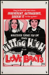 5s344 GETTING HIGH/LOVE BRATS 1sh 1970s teen rebellion double-bill, sockin' it to the system!