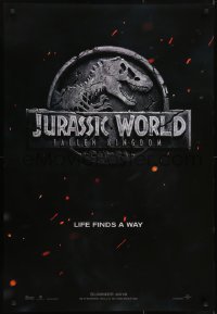 5s464 JURASSIC WORLD: FALLEN KINGDOM teaser DS 1sh 2018 classic T-Rex logo, life finds a way!