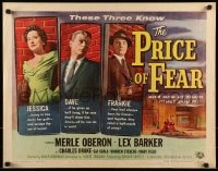 5t821 PRICE OF FEAR style A 1/2sh 1956 the net of terror tightens on Merle Oberon, now there's no escape!