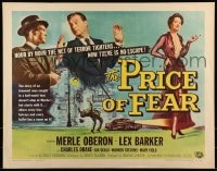 5t822 PRICE OF FEAR style B 1/2sh 1956 the net of terror tightens on Merle Oberon, now there's no escape!