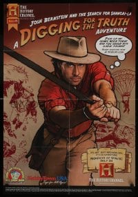 5z837 DIGGING FOR THE TRUTH tv poster 2005 Josh Bernstein, art of him like Indiana Jones!