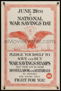 5z287 JUNE 28TH IS NATIONAL WAR SAVINGS DAY 21x32 WWI war poster 1918 eagle w/ Torch of Liberty!