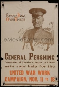 5z291 UNITED WAR WORK CAMPAIGN 21x31 WWI war poster 1910s art of General Pershing by S.J. Waulk!