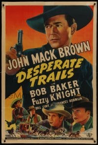 6a267 DESPERATE TRAILS linen 1sh 1939 Johnny Mack Brown with gun, Bob Baker & Fuzzy Knight!