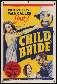6f162 CHILD BRIDE 1sh R1940s lust was called just, throbbing drama of shackled youth, wild art!