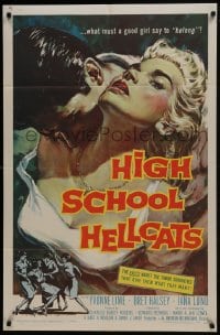 6f383 HIGH SCHOOL HELLCATS 1sh 1958 best AIP bad girl art, what must a good girl say to belong?