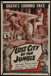 6f509 LOST CITY OF THE JUNGLE chapter 6 1sh 1946 Lionel Atwill & Keye Luke in Universal serial!