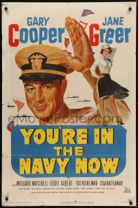 6f994 YOU'RE IN THE NAVY NOW 1sh 1951 officer Gary Cooper blows his top, Jane Greer