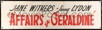 6j005 AFFAIRS OF GERALDINE local theater 24x84 paper banner 1946 Jane Withers & Jimmy Lydon!