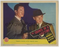 6m146 CHANCE OF A LIFETIME LC 1943 George E. Stone & Chester Morris as Boston Blackie holding gun!