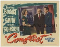 6m187 CONFLICT LC 1945 best close up of Humphrey Bogart, Sidney Greenstreet & Alexis Smith!