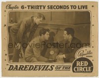 6m226 DAREDEVILS OF THE RED CIRCLE chapter 6 LC 1939 Bruce Bennett has Thirty Seconds to Live!