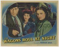 6m954 WAGONS ROLL AT NIGHT LC 1941 close up of Humphrey Bogart, Joan Leslie & Sylvia Sidney!