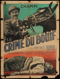 6y377 LE CRIME DU BOUIF French 24x31 1952 Andre Cerf, art of wacky Champi in title role with horse!