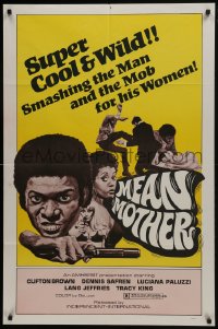 7b547 MEAN MOTHER 1sh 1973 super cool & wild, smashing the man & the mob for his women!