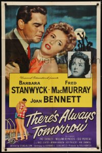 7b854 THERE'S ALWAYS TOMORROW 1sh 1956 Fred MacMurray torn between Barbara Stanwyck & Joan Bennett