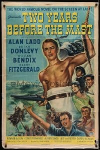 7b902 TWO YEARS BEFORE THE MAST style A 1sh 1945 Alan Ladd, Brian Donlevy, William Bendix