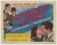 7c044 CHANCE OF A LIFETIME TC 1943 Chester Morris as Boston Blackie in thrill-packed adventure!