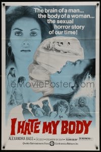 7p384 I HATE MY BODY 1sh 1974 brain of a man, body of a woman, the sexual horror story of our time!