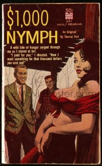 7w121 $1,000 NYMPH paperback book 1962 angry man wants woman to give him what he paid for!