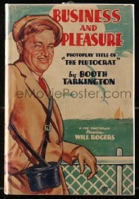 7w030 BUSINESS & PLEASURE Grosset & Dunlap movie edition hardcover book 1931 Will Rogers, Tarkington