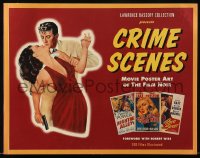 7w212 CRIME SCENES softcover book 1997 Movie Poster Art of the Film Noir, 100 color images!