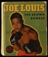 7w011 JOE LOUIS THE BROWN BOMBER Big Little Book hardcover book 1936 biography of the boxer!